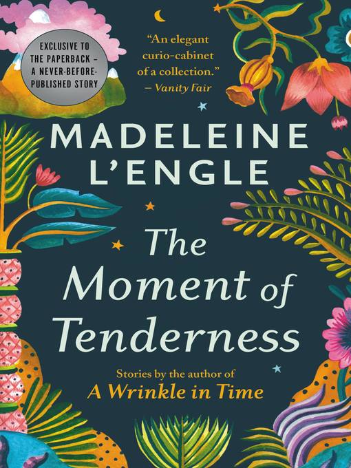 Title details for The Moment of Tenderness by Madeleine L'Engle - Wait list
